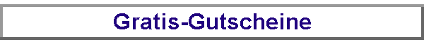 Gratis-Gutscheine