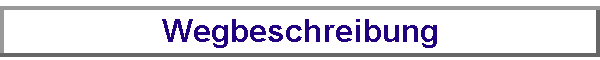 Wegbeschreibung