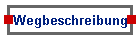 Wegbeschreibung