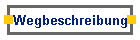 Wegbeschreibung